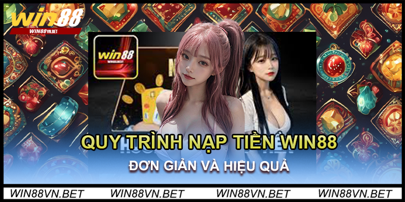 quy-trinh-nap-tien-win88