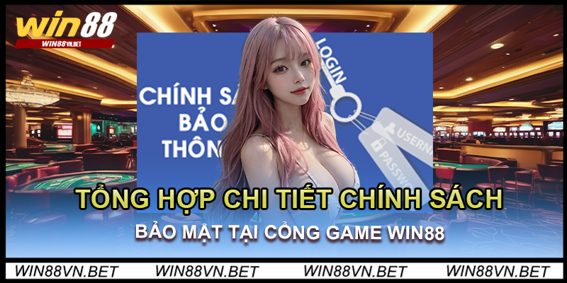 chinh-sach-bao-mat-nha-cai-win88